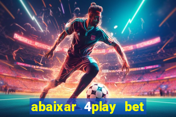 abaixar 4play bet baixar app